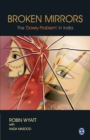 Image for Broken Mirrors : The &#39;Dowry Problem&#39; in India