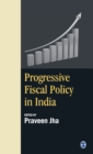 Image for Progressive Fiscal Policy in India