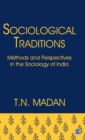 Image for Sociological traditions  : methods and perspectives in the sociology of India
