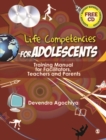 Image for Life competencies for adolescents: training manual for facilitators, teachers and parents
