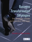 Image for Business transformation strategies: the strategic leader as innovation manager