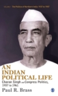 Image for An Indian Political Life : Charan Singh and Congress Politics, 1937 to 1961