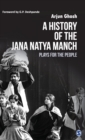 Image for A History of the Jana Natya Manch : Plays for the People