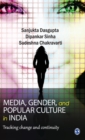 Image for Media, gender and popular culture in India  : tracking change and continuity