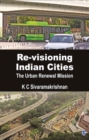 Image for Re-visioning Indian cities: the urban renewal mission