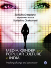 Image for Media, Gender, and Popular Culture in India: Tracking Change and Continuity
