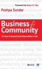 Image for Business and community  : The story of corporate social responsibility in India