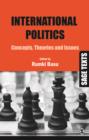 Image for International politics: concepts, theories and issues