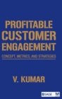 Image for Profitable customer engagement  : concept, metrics, and strategies