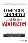 Image for Love your Mondays and retire young