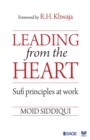Image for Leading from the heart  : Sufi principles at work
