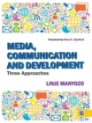 Image for Media, communication and development: three approaches