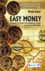 Image for Easy money: evolution of money from Robinson Crusoe to the First World War