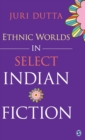 Image for Ethnic worlds in select Indian fiction