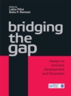 Image for Bridging the gap: essays on inclusive development and education