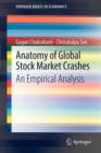 Image for Anatomy of Global Stock Market Crashes : An Empirical Analysis
