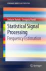 Image for Statistical signal processing: frequency estimation