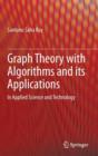 Image for Graph Theory with Algorithms and its Applications : In Applied Science and Technology