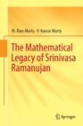 Image for The mathematical legacy of Srinivasa Ramanujan