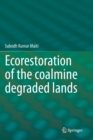 Image for Ecorestoration of the coalmine degraded lands