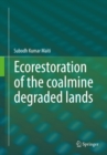Image for Ecorestoration of the coalmine degraded lands