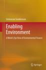 Image for Enabling Environment: A Worm&#39;s Eye View of Environmental Finance