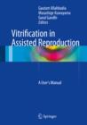 Image for Vitrification in Assisted Reproduction: A User&#39;s Manual