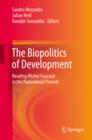 Image for Biopolitics of Development: Reading Michel Foucault in the Postcolonial Present