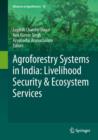 Image for Agroforestry Systems in India: Livelihood Security &amp; Ecosystem Services : volume 10