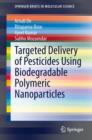 Image for Targeted Delivery of Pesticides Using Biodegradable Polymeric Nanoparticles