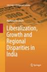 Image for Liberalization, Growth and Regional Disparities in India