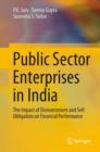 Image for Public sector enterprises in India  : the impact of disinvestment and self obligation on financial performance