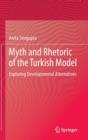 Image for Myth and Rhetoric of the Turkish Model