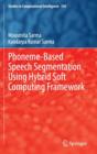 Image for Phoneme-Based Speech Segmentation using Hybrid Soft Computing Framework