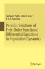 Image for Periodic Solutions of First-Order Functional Differential Equations in Population Dynamics