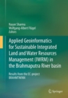 Image for Applied Geoinformatics for Sustainable Integrated Land and Water Resources Management (ILWRM) in the Brahmaputra River basin