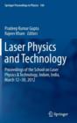 Image for Laser Physics and Technology : Proceedings of the School on Laser Physics &amp; Technology, Indore, India, March 12-30, 2012