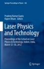 Image for Laser Physics and Technology: Proceedings of the School on Laser Physics &amp; Technology, Indore, India, March 12-30, 2012