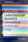 Image for Carbon Nanotube Based VLSI Interconnects: Analysis and Design