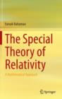 Image for The Special Theory of Relativity : A Mathematical Approach