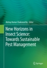Image for New Horizons in Insect Science: Towards Sustainable Pest Management