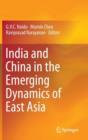 Image for India and China in the Emerging Dynamics of East Asia