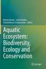Image for Aquatic ecosystem  : biodiversity, ecology and conservation