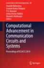 Image for Computational advancement in communication circuits and systems: proceedings of ICCACCS 2014