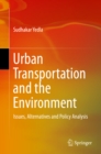 Image for Urban Transportation and the Environment: Issues, Alternatives and Policy Analysis