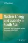 Image for Nuclear Energy and Liability in South Asia: Institutions, Legal Frameworks and Risk Assessment within SAARC