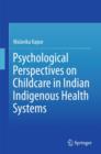Image for Psychological perspectives on childcare in Indian indigenous health systems