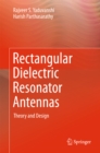 Image for Rectangular Dielectric Resonator Antennas: Theory and Design