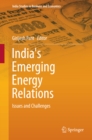 Image for India&#39;s Emerging Energy Relations: Issues and Challenges