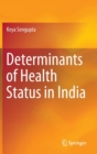 Image for Determinants of Health Status in India